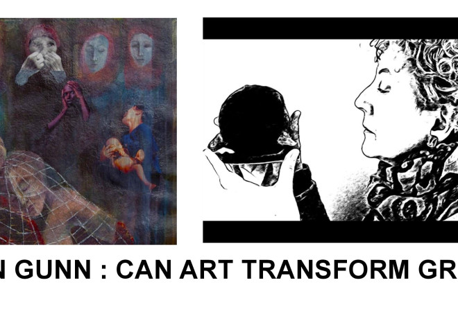 Fion Gunn: Can Art Transform Grief (workshop)